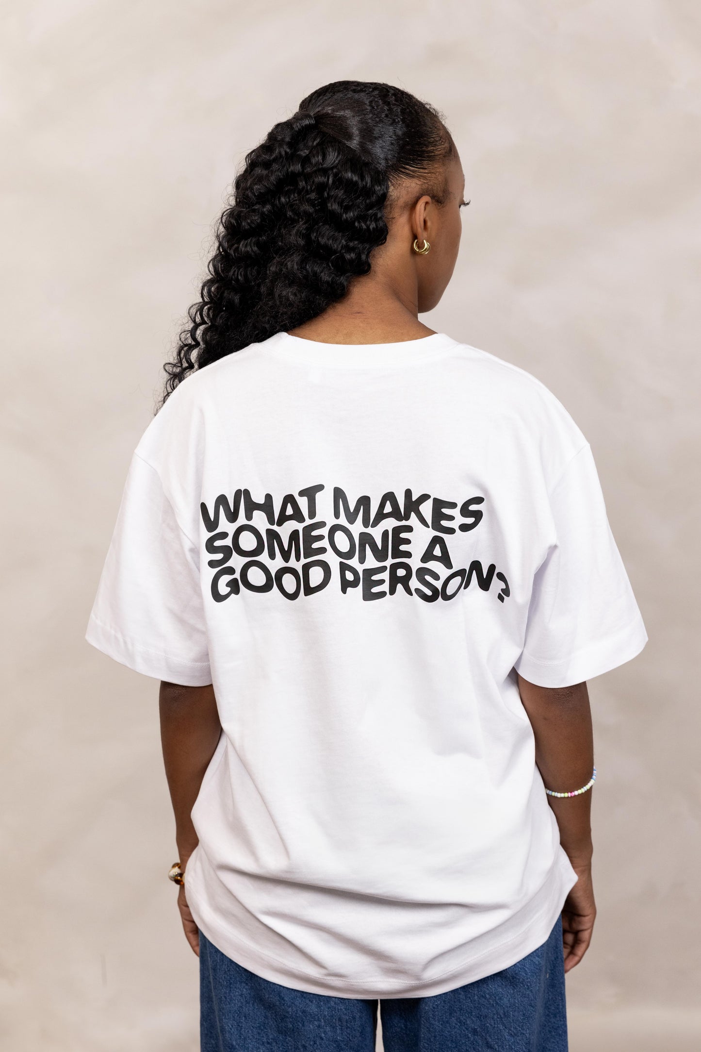 WHAT MAKES SOMEONE A GOOD PERSON? - T-SHIRT WHITE